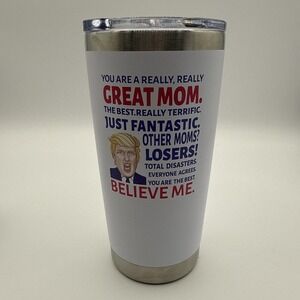 Trump Mom Gifts - Birthday, Mother's Day, New Mom Gifts - 20‎ Oz Tumbler